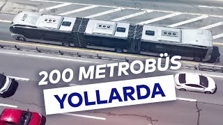 İETT'NİN 200 YENİ METROBÜSÜ YOLLARDA