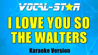 The Walters - I Love You So (Karaoke Version)
