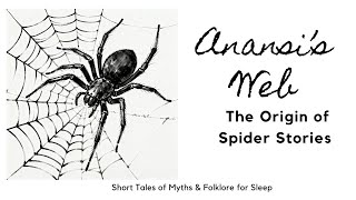 Anansi's Web - The Origin of Spider Stories