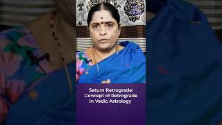 Saturn Retrograde : Concept of Retrograde in Vedic Astrology