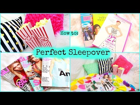 How to plan a perfect sleepover! How to plan a perfect sleepover!