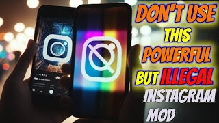 Stop using Instander. Powerful but ILLEGAL Instagram Mod. I wish I knew this before installing 😢😞🔥