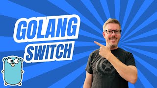 Golang Switch: Everything You Need to Know