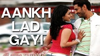 Ankh Lad Gayi - Video Song | Dil Apna Punjabi | Harbhajan Mann & Neeru Bajwa | Bella