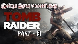 TOMB RAIDER || SERIES 1 EPISODE 3 || TAMIL LIVE || THRILLING ACTION STORY