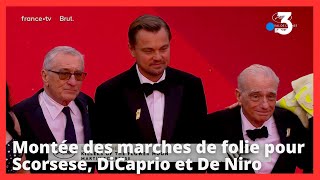 #Cannes2023 : montée des marches de folie pour Martin Scorsese, Leonardo DiCaprio et Robert De Niro
