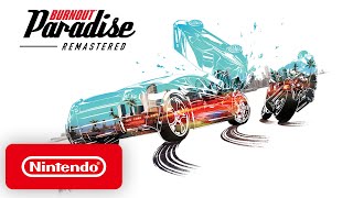 Burnout Paradise Remastered - Launch Trailer - Nintendo Switch