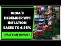 WPI Inflation Declines To 4.95% In December Against 5.85% In November | Halftime Report | CNBC-TV18