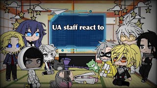 UA Staff reacts to Their Students | 1/? | Izuku