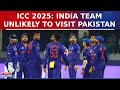 Indian Cricket Team Unlikely To Participate In ICC Champions Trophy 2025 In Pakistan | English News