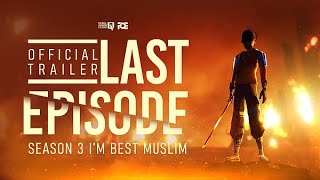 I'm Best Muslim Season 3: Last Episode Trailer