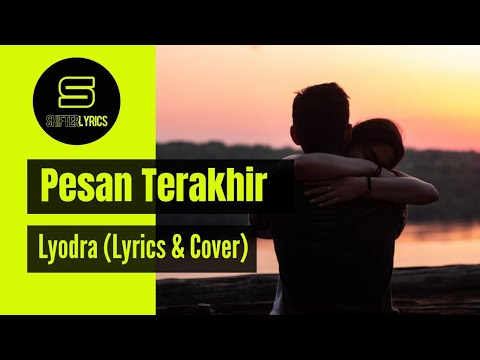 Pesan Terakhir By Lyodra (Cover & Lyrics) - YouTube