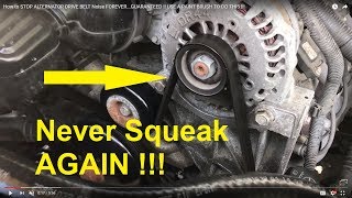 How To STOP ALTERNATOR BELT Squeaking & Chirping Noise  FOREVER!!!