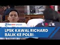 Momen LPSK Loncat Kegirangan Richard Divonis 1,5 Tahun, Tetap Jaga Bharada E Sampai Kembali ke Polri