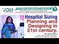 Hospital Sizing Planning and Designing in 21st century