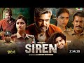 Siren 2024 Full Movie In Hindi Dubbed | Jayam Ravi New New Movie | Keerthy Suresh | South Movie