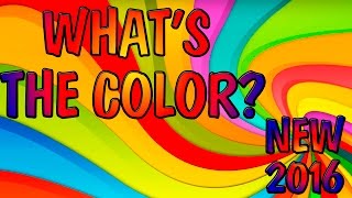 ♕ What's the Color?? New 2016 SONGS for CHILDREN Nursery Rhymes