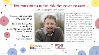 The impediments to high-risk, high-return research (CCDD ID Epi Seminar Series)