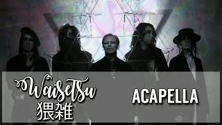 Sukekiyo - Waizatsu (Acapella)