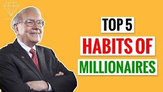 Top 5 habits of Millionaires SHOCKING!