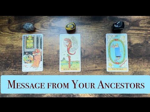 Message from Your Ancestors Pick a Card – Tarot Reading