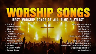 Best Praise and Worship Songs 2024 - Nonstop Christian Songs Of All Time For Playlist 2024 Lyrics