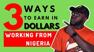 How To EARN IN DOLLARS Working from NIGERIA in 2023 | Make Money Online