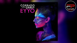 Corrado Ft. Grrey - Eyyo (Rocco Remix Edit)