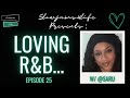 Slowjams4life Presents: Loving R&B W/ ​⁠ SARU | Episode 25