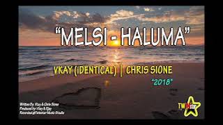 Melsi Haluma - Identical Ft Chris Sione 2019 Single
