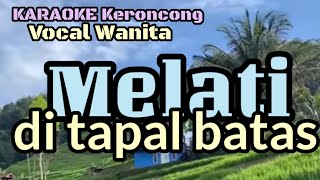 Karaoke Keroncong  MELATI DITAPAL BATAS. Vocal WNITA