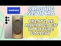 How to Create An Animated GIF In Picture Gallery Samsung Galaxy S25 Ultra