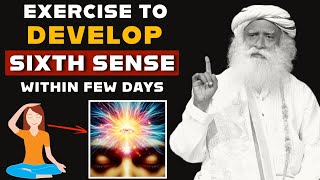 1 Exercise To Develop Sixth Sense | Sadhguru On Mind Power | Develop Intuition | Third Eye Chakra