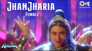 Jhanjharia - Female | Krishna | Karisma Kapoor | Alka Yagnik | 90's Hits