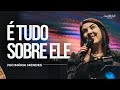 É TUDO SOBRE ELE | JUCIMÁRIA MENDES