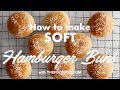 How to make soft hamburger buns | The Food Fox