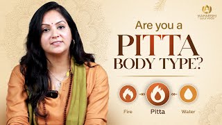 Signs You’re a Pitta Body Type! | Maharishi Ayurveda | Dr. Rini