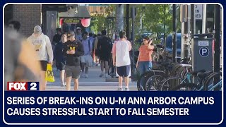 Series of break-ins on U-M Ann Arbor campus causes stressful start to fall semester
