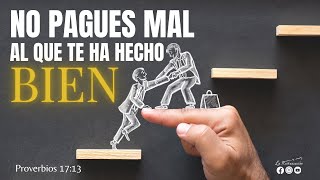 NO PAGUES MAL AL QUE TE HA HECHO BIEN I Proverbios 17:13 I Sábado 4/01/2025 I La Restauración TV