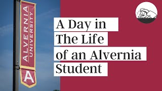 A Day in the Life of an Alvernia Student