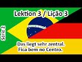 Deutsch Warum Nicht? Série 2 - Lektion 3 - Das Liegt sehr zentral (Lição 2 - Fica bem no centro)