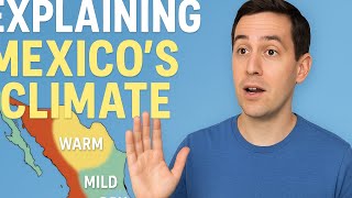 Explaining Mexico‘s climate ￼