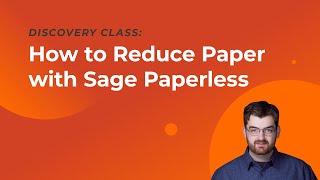 Reduce Paper with Sage Paperless