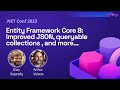 Entity Framework Core 8: Improved JSON, queryable collections , and more…  | .NET Conf 2023