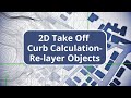 TBC Site Quantity Takeoff - Curb Calculation-Re-layer Objects