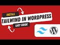How to install Tailwind CSS in WordPress theme [EASY FOLLOW ALONG]