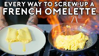 Every Way to Screw Up a French Omelette | Botched by Babish