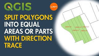 QGIS - Split Polygons into Equal Areas or Parts with Direction Trace