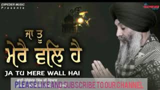 Shabad Ja Tu Mere Wall Hai By Bhai Joginder Singh Ji Riar