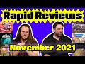 45 Reviews in 42 Minutes! Rapid Reviews November 2021